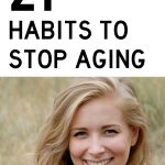If you are like me, then you could be a lot better about doing things DAILY to help your skin stay young. In fact, doing these things every day can literally take years off. These 21 anti-aging habits can keep you and your skin looking youthful for years to come. #SkinCare #SelfCare #AntiAging