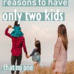 Each family has a perfect amount of kids that is right for them. For us it's two, here I'll share with you all the reasons why two is perfect for us. For other families, it might be one kid or nine. To know when you have reached that number use all of the points in this article when you are making the decision of two kids versus three. #parenthood #family #motherhood #maternity #babies