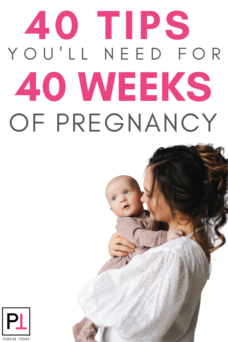 40 Tips for 40 Weeks of Pregnancy - Pursue Today
