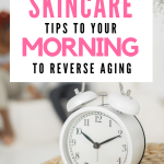 morning skincare tips